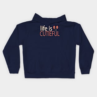 Life is cutieful Kids Hoodie